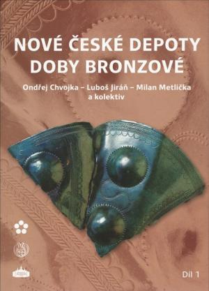 Nové české depoty doby bronzové: hromadné nálezy kovových předmětů učiněné do roku 2013